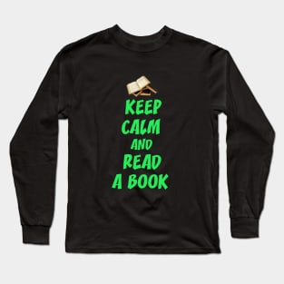 Keep calm and read a book Long Sleeve T-Shirt